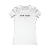 "I'm On The List" - VIP Signature Women's Tee