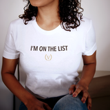 "I'm On The List" - VIP Signature Women's Tee