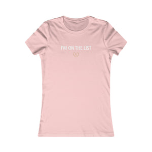 "I'm On The List" - VIP Signature Women's Tee