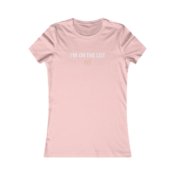 "I'm On The List" - VIP Signature Women's Tee